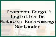 Acarreos Carga Y Logística De Mudanzas Bucaramanga Santander