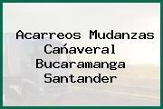 Acarreos Mudanzas Cañaveral Bucaramanga Santander