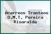 Acarreos Trasteos O.M.T. Pereira Risaralda