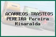 ACARREOS TRASTEOS PEREIRA Pereira Risaralda