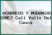 ACARREOS Y MUDANZAS GÓMEZ Cali Valle Del Cauca