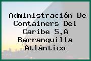 Administración De Containers Del Caribe S.A Barranquilla Atlántico
