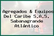 Agregados & Equipos Del Caribe S.A.S. Sabanagrande Atlántico