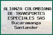 ALIANZA COLOMBIANA DE TRANSPORTES ESPECIALES SAS Bucaramanga Santander