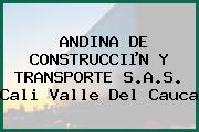 ANDINA DE CONSTRUCCIµN Y TRANSPORTE S.A.S. Cali Valle Del Cauca