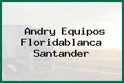 Andry Equipos Floridablanca Santander