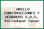 ANILLO CONSTRUCCIONES Y ACABADOS S.A.S. Valledupar Cesar