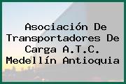 Asociación De Transportadores De Carga A.T.C. Medellín Antioquia