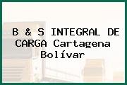 B & S INTEGRAL DE CARGA Cartagena Bolívar