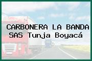 CARBONERA LA BANDA SAS Tunja Boyacá