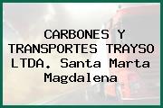 CARBONES Y TRANSPORTES TRAYSO LTDA. Santa Marta Magdalena