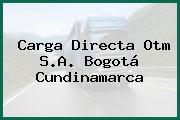 Carga Directa Otm S.A. Bogotá Cundinamarca
