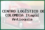 CENTRO LOGÍSTICO DE COLOMBIA Itagüí Antioquia