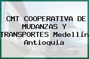 CMT COOPERATIVA DE MUDANZAS Y TRANSPORTES Medellín Antioquia