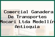 Comercial Ganadera De Transportes Mocari Ltda Medellín Antioquia