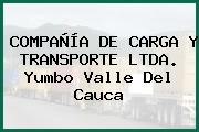 COMPAÑÍA DE CARGA Y TRANSPORTE LTDA. Yumbo Valle Del Cauca