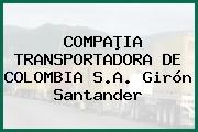 COMPAÞIA TRANSPORTADORA DE COLOMBIA S.A. Girón Santander