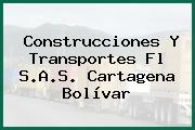 Construcciones Y Transportes Fl S.A.S. Cartagena Bolívar
