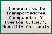 Cooperativa De Transportadores Aeropuertos Y Puertos C.T.A.P. Medellín Antioquia