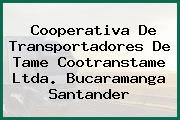 Cooperativa De Transportadores De Tame Cootranstame Ltda. Bucaramanga Santander