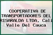 COOPERATIVA DE TRANSPORTADORES DEL RISARALDA LTDA. Cali Valle Del Cauca