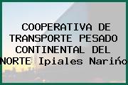 COOPERATIVA DE TRANSPORTE PESADO CONTINENTAL DEL NORTE Ipiales Nariño
