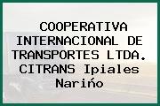 COOPERATIVA INTERNACIONAL DE TRANSPORTES LTDA. CITRANS Ipiales Nariño