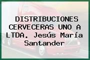 DISTRIBUCIONES CERVECERAS UNO A LTDA. Jesús María Santander