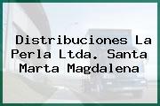 Distribuciones La Perla Ltda. Santa Marta Magdalena