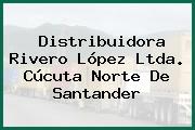 Distribuidora Rivero López Ltda. Cúcuta Norte De Santander