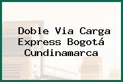 Doble Via Carga Express Bogotá Cundinamarca