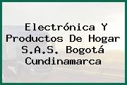 Electrónica Y Productos De Hogar S.A.S. Bogotá Cundinamarca