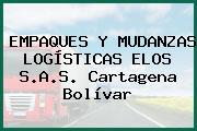EMPAQUES Y MUDANZAS LOGÍSTICAS ELOS S.A.S. Cartagena Bolívar