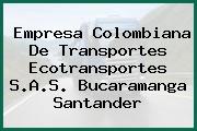 Empresa Colombiana De Transportes Ecotransportes S.A.S. Bucaramanga Santander