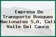 Empresa De Transporte Bosques Nacionales S.A. Cali Valle Del Cauca