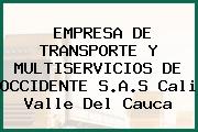 EMPRESA DE TRANSPORTE Y MULTISERVICIOS DE OCCIDENTE S.A.S Cali Valle Del Cauca