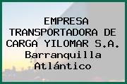 EMPRESA TRANSPORTADORA DE CARGA YILOMAR S.A. Barranquilla Atlántico