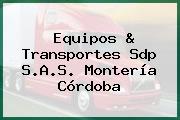 Equipos & Transportes Sdp S.A.S. Montería Córdoba