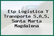 Etp Logística Y Transporte S.A.S. Santa Marta Magdalena