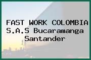 FAST WORK COLOMBIA S.A.S Bucaramanga Santander