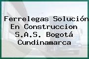 Ferrelegas Solución En Construccion S.A.S. Bogotá Cundinamarca