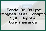 Fondo De Amigos Progresistas Fonapro S.A. Bogotá Cundinamarca