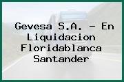 Gevesa S.A. - En Liquidacion Floridablanca Santander