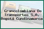 Grancolombiana De Transportes S.A. Bogotá Cundinamarca