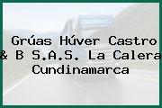 Grúas Húver Castro & B S.A.S. La Calera Cundinamarca