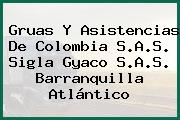 Gruas Y Asistencias De Colombia S.A.S. Sigla Gyaco S.A.S. Barranquilla Atlántico