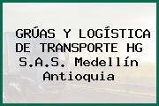 GRÚAS Y LOGÍSTICA DE TRANSPORTE HG S.A.S. Medellín Antioquia