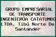 GRUPO EMPRESARIAL DE TRANSPORTE INGENIERÚA CATATUMBO LTDA. Tibú Norte De Santander