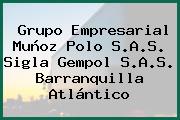 Grupo Empresarial Muñoz Polo S.A.S. Sigla Gempol S.A.S. Barranquilla Atlántico