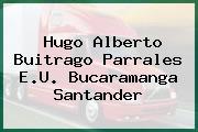 HUGO ALBERTO BUITRAGO PARRALES E.U. Bucaramanga Santander